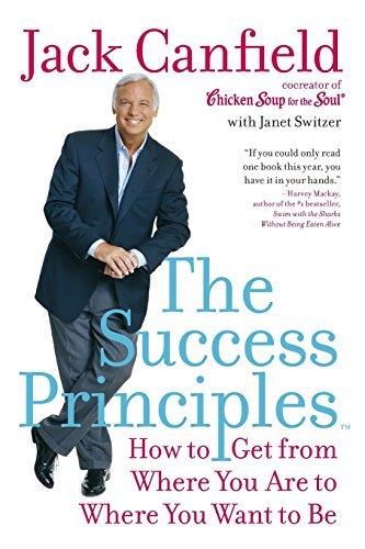 Book Cover: The Success Principles: How to Get From Where You Are to Where You Want to Be